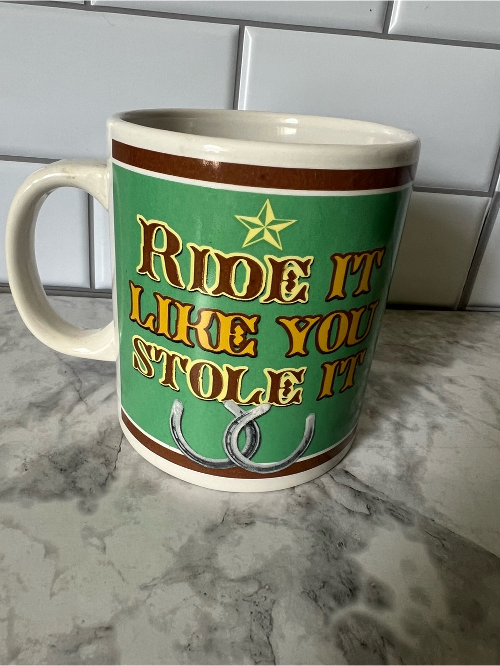 Ride It Like You Stole It Green Ceramic Coffee Mug
